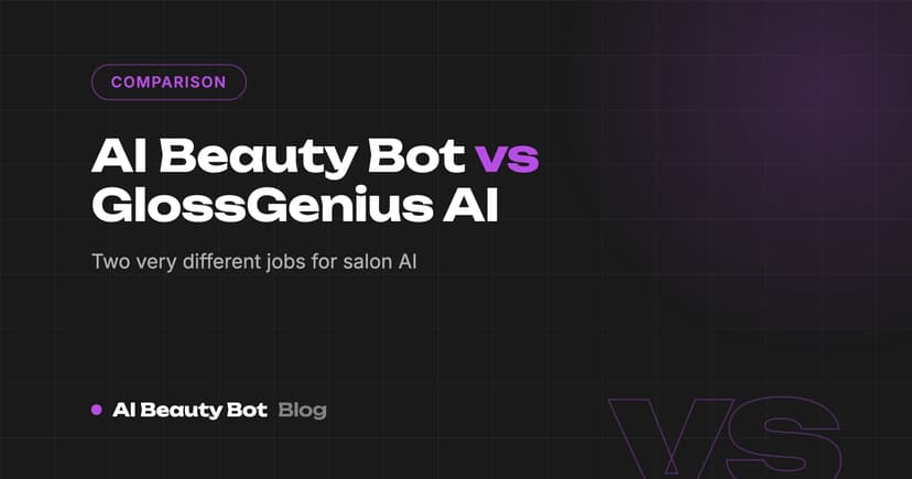 AI Beauty Bot vs GlossGenius AI: Two Very Different Jobs for Salon AI