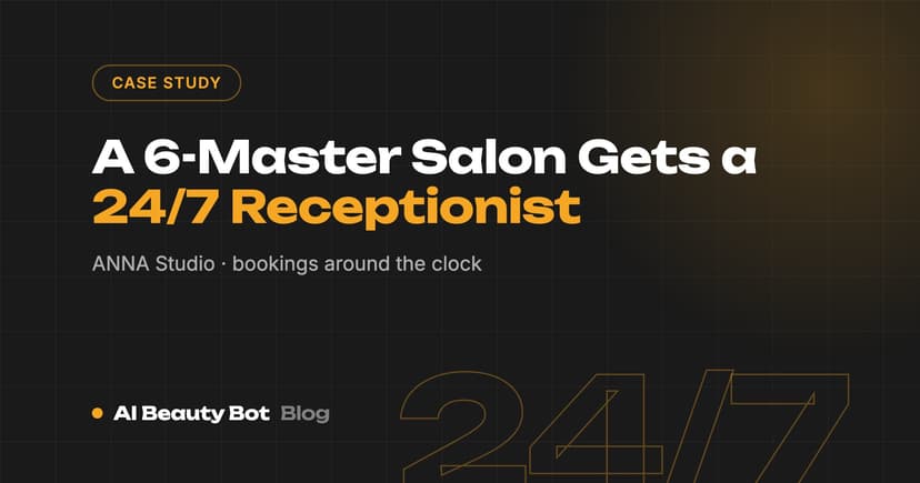ANNA Studio: How a 6-Master Salon in Astana Got a 24/7 Receptionist
