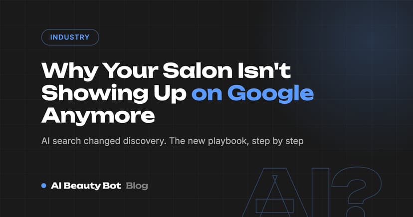 Why Your Salon Isn't Showing Up on Google Anymore (and Where Clients Actually Search Now)