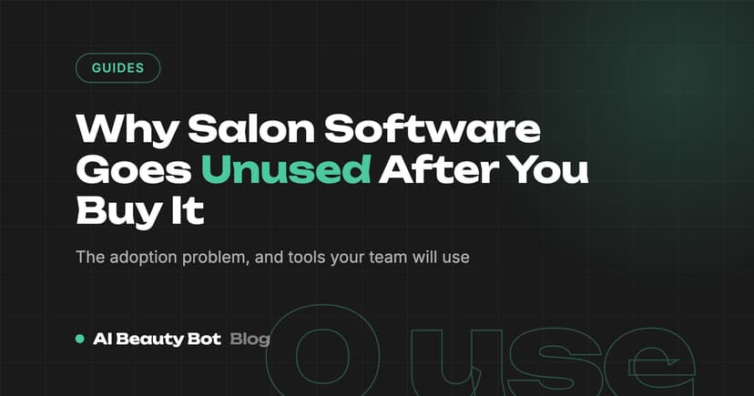 Why Salon Software Goes Unused After You Buy It (and How to Pick Tools Your Team Adopts)